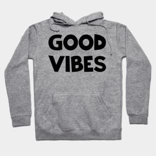 Good Vibes Hoodie